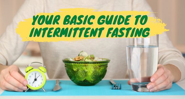 YOUR BASIC GUIDE TO INTERMITTENT FASTING
